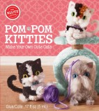 Pom-Pom Kitties: Make Your Own Cute Cats