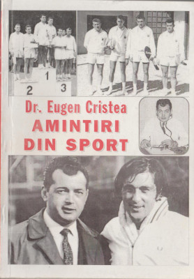 Eugen Cristea - Amintiri din sport (autograf si dedicatie) foto