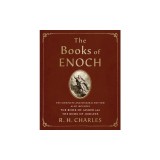 The Books of Enoch: The Complete and Original Edition, Also Includes the Book of Jasher and the Book of Jubilees