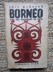 BORNEO : L&#039;ILE DES CHASSEURS DE TETES - ERIC MJOBERG