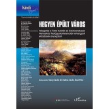 Hegyen &eacute;p&uuml;lt v&aacute;ros - V&aacute;logat&aacute;s a Fiatal Kutat&oacute;k &eacute;s Doktoranduszok Nemzetk&ouml;zi Teol&oacute;guskonferenci&aacute;in elhangzott előad&aacute;sok anyag&aacute;b&oacute;l - Sz&aacute;vay L&aacute;szl&oacute;