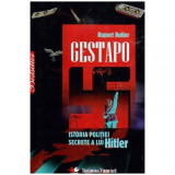 Rupert Butler - Gestapo. Istoria politiei secrete a lui Hitler - 108594