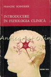 Cumpara ieftin Introducere In Fiziologia Clinica - Francisc Schneider