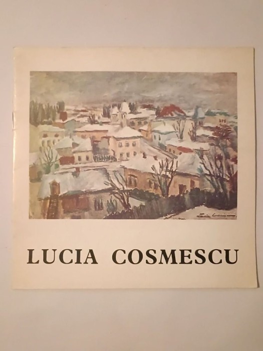Lucia Cosmescu (1916-1969): Expoziția retrospectivă de pictură și grafică (1976)