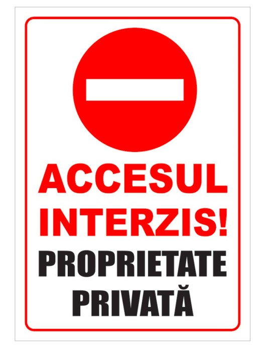 Semn pentru accesul interzis proprietate privata