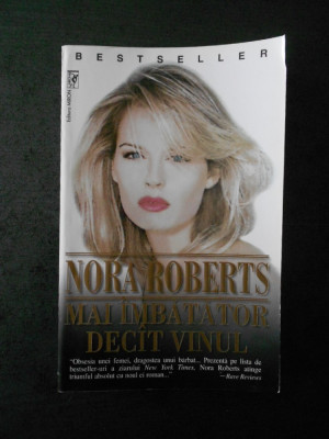 NORA ROBERTS - MAI IMBATATOR DECAT VINUL foto