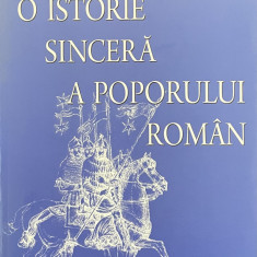 O ISTORIE SINCERA A POPORULUI ROMAN de FLORIN CONSTANTINIU, 2011