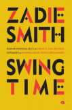 Swing time - Paperback brosat - Zadie Smith - Litera