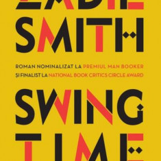 Swing time - Paperback brosat - Zadie Smith - Litera