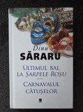 ULTIMUL BAL LA SARPELE ROSU * CARNAVALUL CATUSELOR - Dinu Sararu