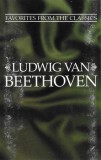 Ludwig van Beethoven - Favorites From The Classics: Ludwig Van Beethoven, 2xCaseta audio