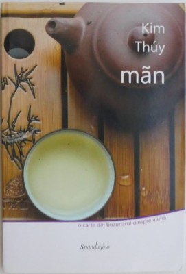 Man &amp;ndash; Kim Thuy (cateva insemnari) foto