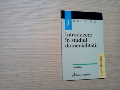 INTRODUCERE IN STUDIUL DOMENIALITATII - Emil Balan - 2004, 119 p. foto
