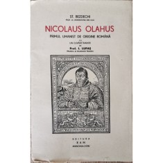 Nicolaus Olahus. Primul umanist de origine romana &ndash; St. Bezdechi
