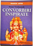 Swami Vivekananda - Convorbiri inspirate _ Ed. Lotus, Bucuresti, 1999