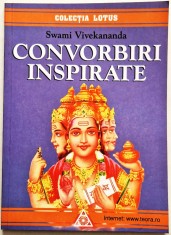Swami Vivekananda - Convorbiri inspirate _ Ed. Lotus, Bucuresti, 1999 foto