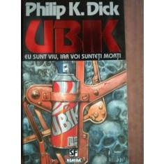 Ubik: Eu sunt viu, iar voi sunteti morti- Philip K. Dick