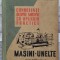 Masini-unelte, cunostinte despre masini cu aplicatii practice// manual pentru clasa a IX-a