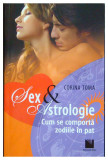 Sex si Astrologie. Cum se comporta zodiile in pat | Corina Toma, Niculescu