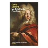Cumpara ieftin Me Talk Pretty One Day, David Sedaris
