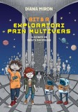 Cumpara ieftin Bit &amp; R. Exploratori prin multivers - Hardcover - Humanitas