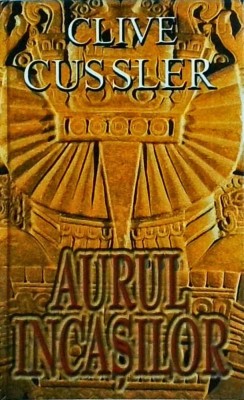 Clive Cussler - Aurul incasilor foto