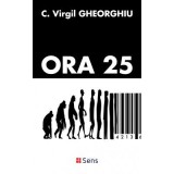 Ora 25 - Constantin Virgil Gheorghiu