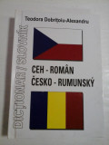 Dictionar CEH-ROMAN/ CESKO-RUMUNSKY - TEODORA DOBRITOIU-ALEXANDRU
