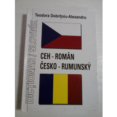 Dictionar CEH-ROMAN/ CESKO-RUMUNSKY - TEODORA DOBRITOIU-ALEXANDRU