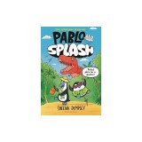 Pablo and Splash: The Hilarious Kids' Graphic Novel