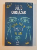 OCOLUL ZILEI IN OPTZECI DE LUMI de JULIO CORTAZAR , 2014