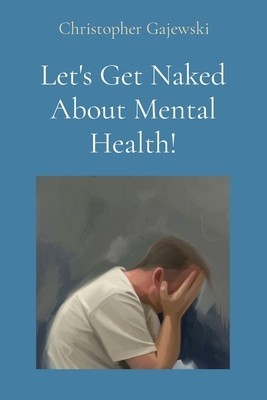 Let&amp;#039;s Get Naked About Mental Health! foto