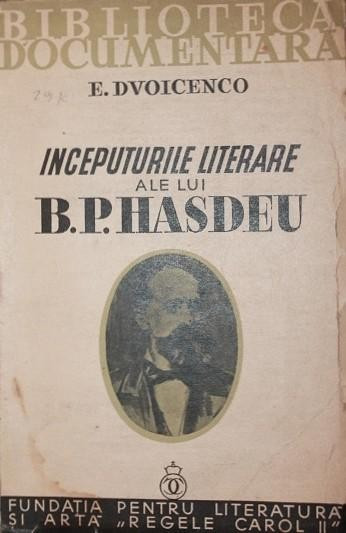 INCEPUTURILE LITERARE ALE LUI B . P . HASDEU