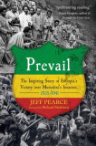 Prevail: The Inspiring Story of Ethiopia&#039;s Victory Over Mussolini&#039;s Invasion, 1935-1941