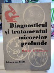 Diagnosticul ?i tratamentul micozelor profunde. Maria Golaescu. 1979 foto