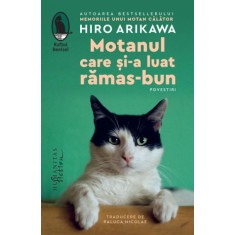 Motanul care și-a luat rămas-bun. Povestiri &ndash; Hiro Arikawa