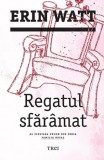 Regatul sfaramat - Erin Watt - Trei