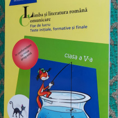 LIMBA SI LITERATURA ROMANA COMUNICARE CLASA A V A FISE DE LUCRU TESTE FORMATIVE