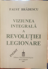 FAUST BRADESCU VIZIUNEA INTEGRALA A REVOLU?IEI LEGIONARE MISCAREA LEGIONARA 328 foto