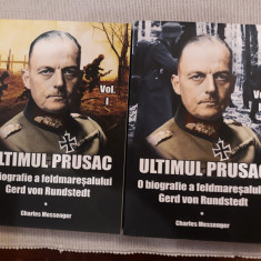 Ultimul prusac, feldmaresalul Gerd von Rundstedt vol. 1+2- Charles Messenger