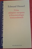 Criza stiintelor europene si fenomenologia transcedentala - Edmund Husserl (2011)