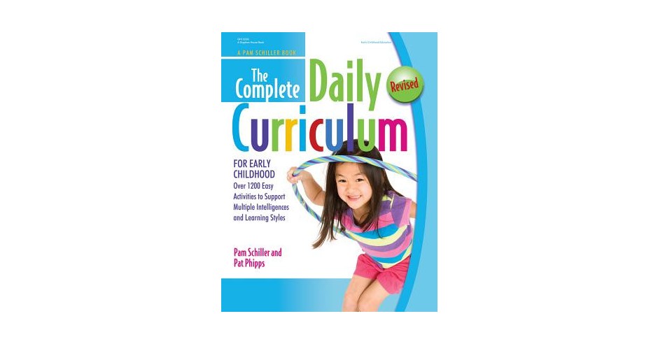 The Complete Daily Curriculum for Early Childhood, Revised: Over 1200 ...