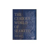 The Curious World of Seaweed