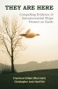 They are Here Compelling Evidence of Extraterrestrial Ships Present on Earth