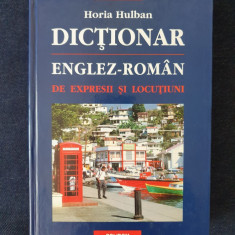 Dictionar englez-roman de expresii si locutiuni – Horia Hulban