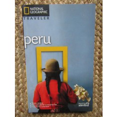 Peru, National Geographic, Traveler, biblioteca Adevărul, București 2010