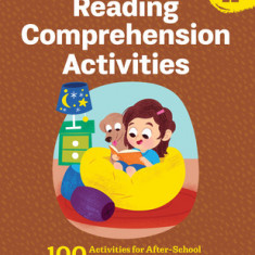 The Big Book of Reading Comprehension Activities, Grade K: 100 Activities for After-School and Summer Reading Fun