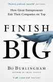 Finish Big | Bo Burlingham