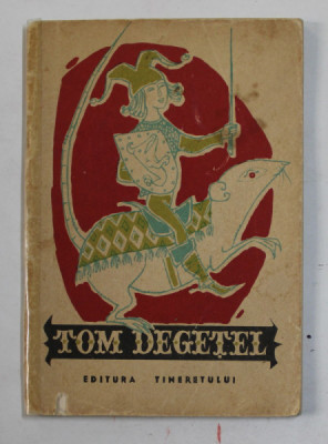 TOM - DEGETEL ( POVESTI POPULARE ENGLEZE ) , ilustratii de EUGEN TARU , 1966 , foto