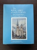 The Royal Abbey of Saint-Denis from Its Beginnings to the Death of Suger 475-1151